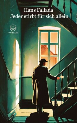 Hans Fallada: Jeder stirbt für sich allein