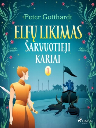 Elfu likimas I. Sarvuotieji kariai
