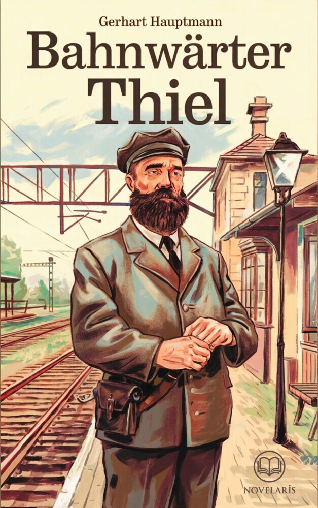 Gerhart Hauptmann: Bahnwärter Thiel (Novelaris Klassik) main product photo