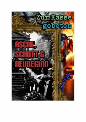 Zur Kasse gebeten: Asche, Schutt & Neubeginn