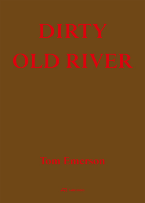 Dirty Old River