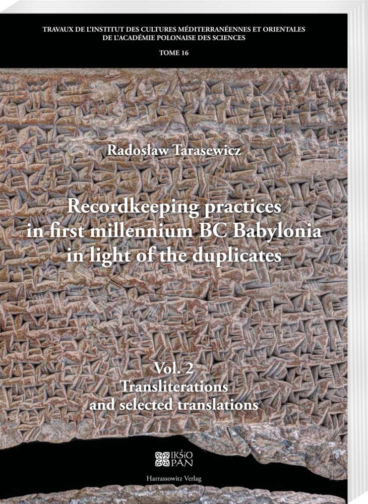 Recordkeeping practices in first millennium BC Babylonia in light of the duplicates. Vol. 2. Transliterations and selected translations main product photo