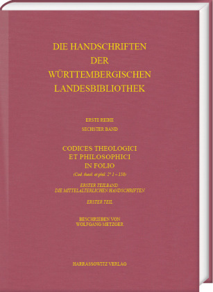 Die Handschriften der Württembergischen Landesbibliothek Stuttgart / Codices Theologici in Folio