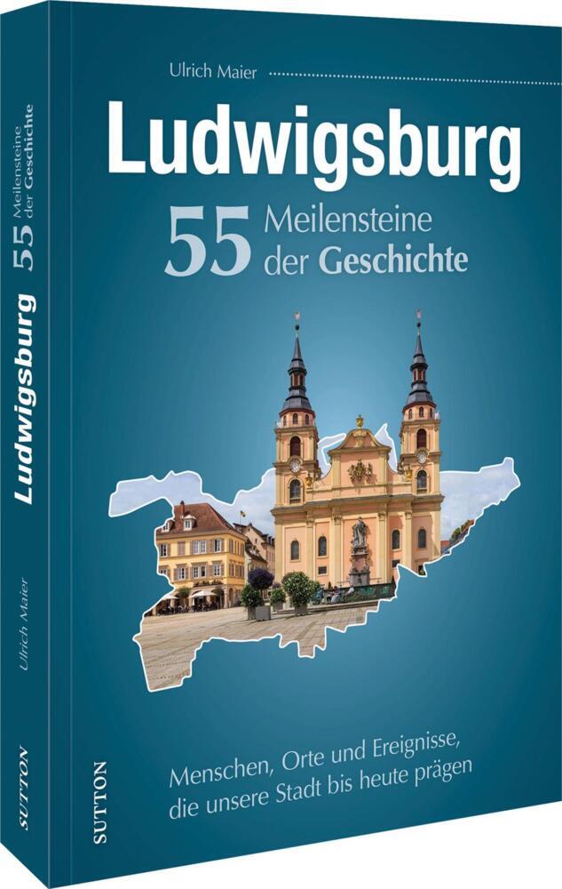 Ludwigsburg. 55 Meilensteine der Geschichte main product photo