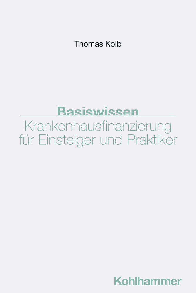 Basiswissen Krankenhausfinanzierung für Einsteiger und Praktiker main product photo