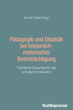 Pädagogik und Didaktik bei körperlich-motorischer Beeinträchtigung