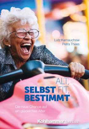 Alt, fit, selbstbestimmt