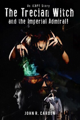The Trecian Witch and The Imperial Admiral! An ICOPE Story