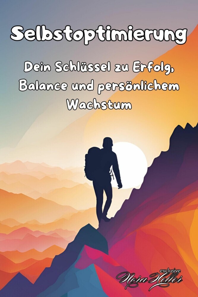 Selbstoptimierung: Dein Schlüssel zu Erfolg, Balance und persönlichem Wachstum main product photo