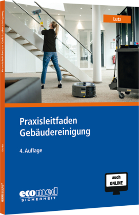 Praxisleitfaden Gebäudereinigung, m. 1 Buch, m. 1 Online-Zugang