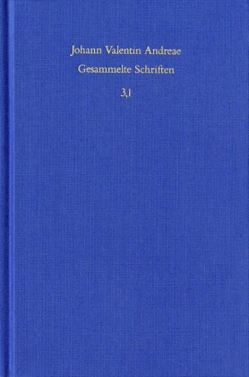 Johann Valentin Andreae: Gesammelte Schriften / Band 3,1: Kommentar zu den Rosenkreuzerschriften