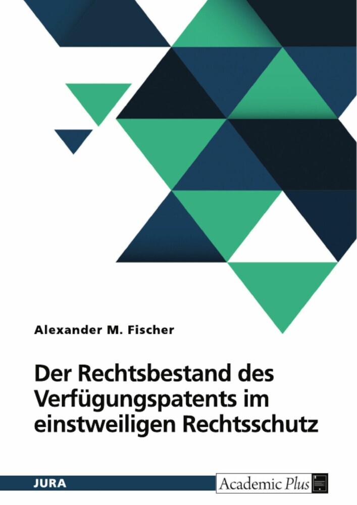 Der Rechtsbestand des Verfügungspatents im einstweiligen Rechtsschutz main product photo