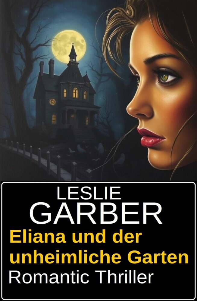 Eliana und der unheimliche Garten: Romantic Thriller main product photo