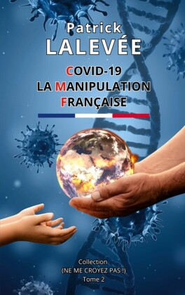 Covid-19 La Manipulation Française