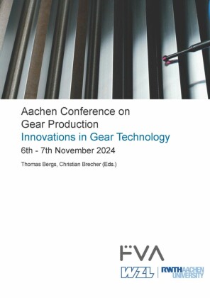 Aachen Conference on Gear Production - Innovations in Gear Technology.  6th - 7th November 2024, Aachen