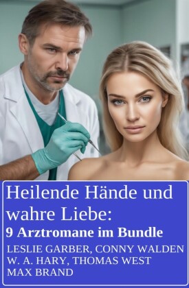 Heilende Hände und wahre Liebe: 9 Arztromane im Bundle