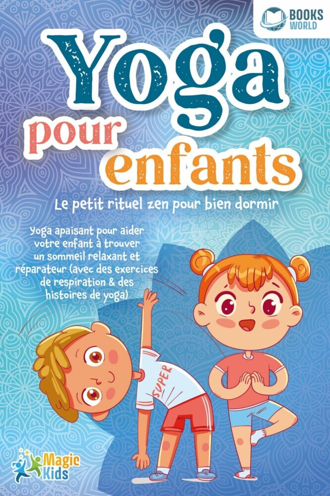 Yoga pour enfants - Le petit rituel zen pour bien dormir: Yoga apaisant pour aider votre enfant a trouver un sommeil realxant et réparateur (avec des exercices de respiration & des histoires de yoga) main product photo
