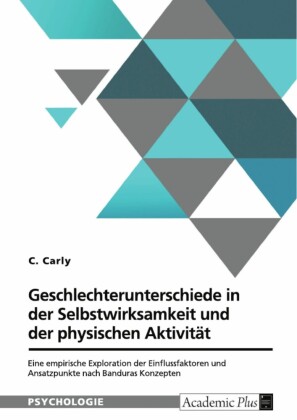Geschlechterunterschiede in der Selbstwirksamkeit und der physischen Aktivität