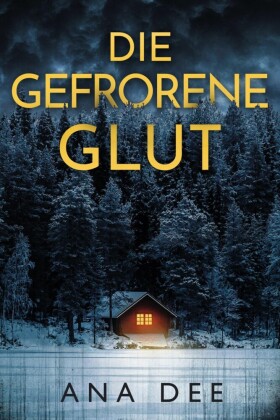 Die gefrorene Glut
