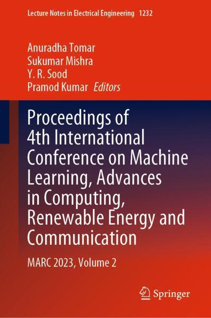 Proceedings of 4th International Conference on Machine Learning, Advances in Computing, Renewable Energy and Communication main product photo