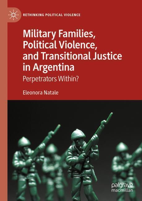 Military Families, Political Violence, and Transitional Justice in Argentina main product photo