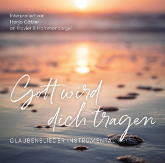 Gott wird dich tragen