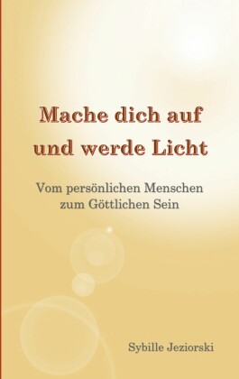 Mache dich auf und werde Licht