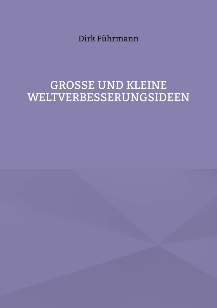 Große und kleine Weltverbesserungsideen main product photo
