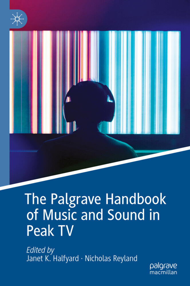 The Palgrave Handbook of Music and Sound in Peak TV main product photo