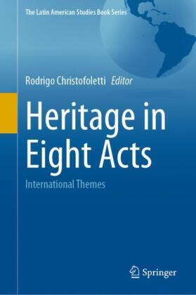 Heritage in Eight Acts