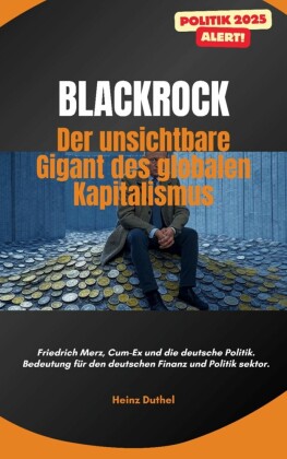 'BlackRock: Der unsichtbare Gigant des globalen Kapitalismus'