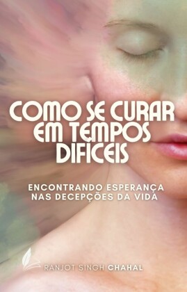 Como se Curar em Tempos Difíceis