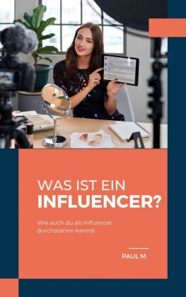 Was ist ein Influencer?