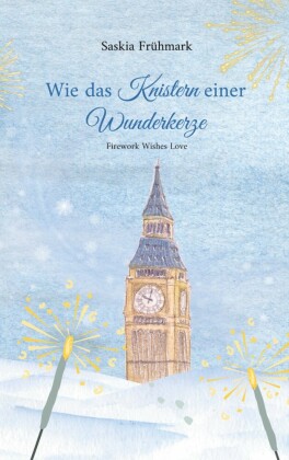 Wie das Knistern einer Wunderkerze