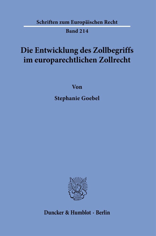 Die Entwicklung des Zollbegriffs im europarechtlichen Zollrecht. main product photo