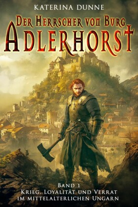 Der Herrscher von Burg Adlerhorst