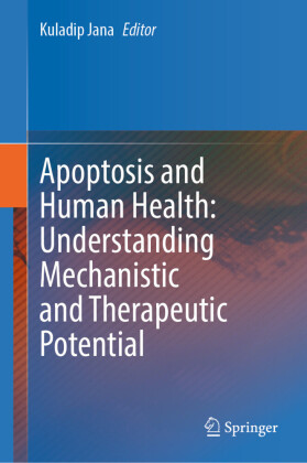 Apoptosis and Human Health: Understanding Mechanistic and Therapeutic Potential