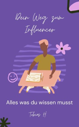 Dein Weg zum Influencer - alles was du wissen musst