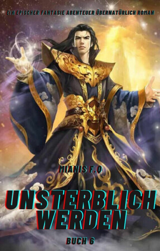 Unsterblich Werden:Ein Epischer Fantasie Abenteuer übernatürlich Roman(Buch 6) main product photo