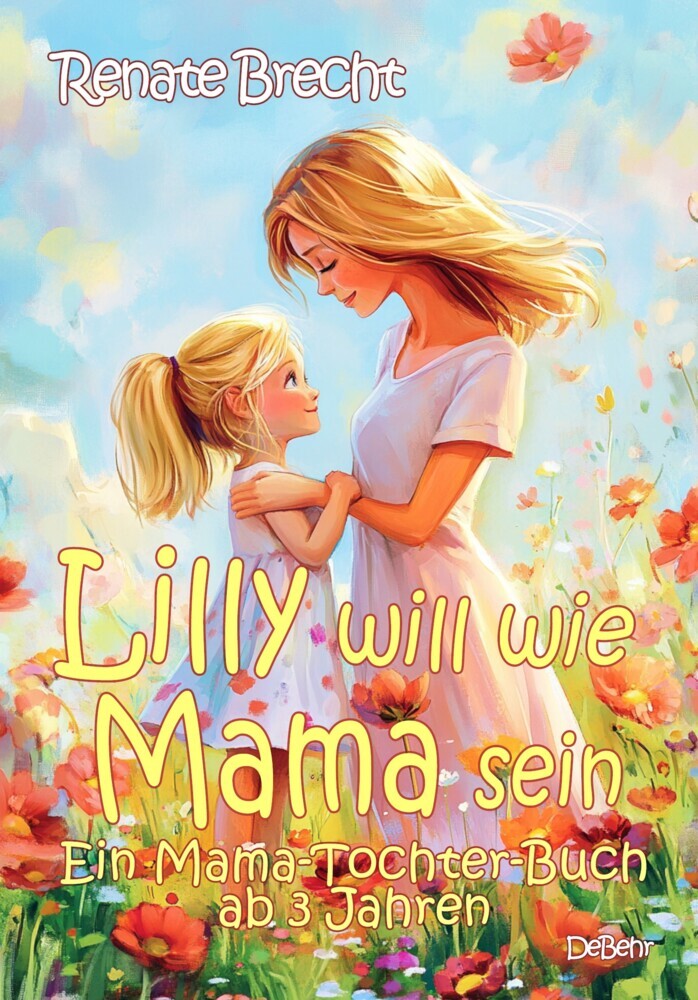 Lilly will wie Mama sein - Ein Mama-Tochter-Buch ab 3 Jahren main product photo