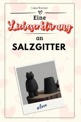 Eine Liebeserklärung an Salzgitter - Die große Hommage - das...