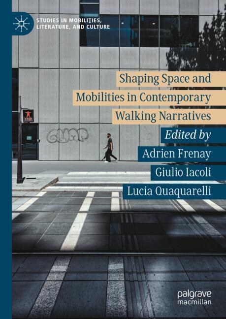 Shaping Space and Mobilities in Contemporary Walking Narratives main product photo