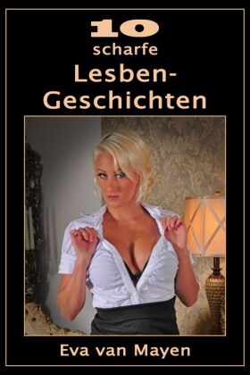 10 scharfe Lesben-Geschichten