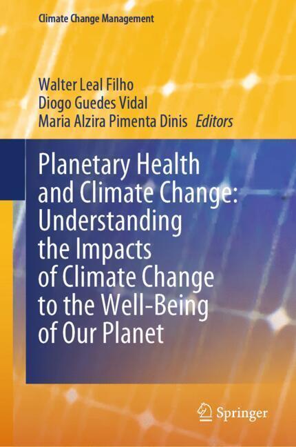 Planetary Health and Climate Change: Understanding the Impacts of Climate Change to the Well-Being of Our Planet main product photo