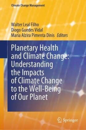Planetary Health and Climate Change: Understanding the Impacts of Climate Change to the Well-Being of Our Planet