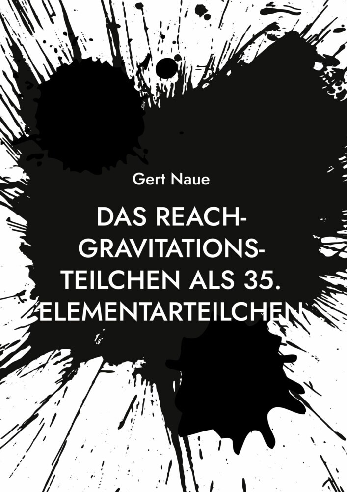 Das Reach-Gravitations-Teilchen als 35. Elementarteilchen main product photo