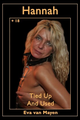Hannah - tied up and used