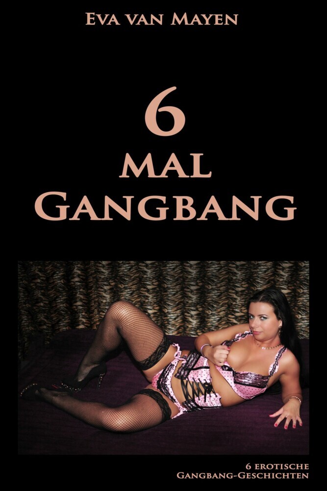 6 mal Gangbang main product photo