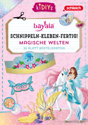 Schnippeln-Kleben-Fertig - Schleich Bayala