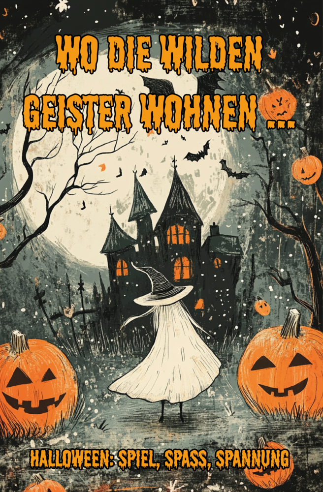 Wo die wilden Geister wohnen ... Halloween: Spiel, Spaß, Spannung main product photo